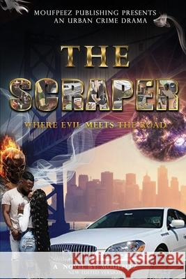 The Scraper: Where Evil Meets the Road Don Moufpeez Williams   9798566399645 Independently Published - książka