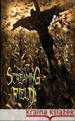 The Screaming Field Keith Gouveia 9781940761039 Beating Windward Press, LLC - książka