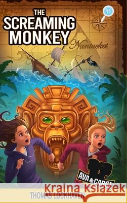 The Screaming Monkey (Book 11): Ava & Carol Detective Agency Thomas Lockhaven Grace Lockhaven 9781639111763 Twisted Key Publishing, LLC - książka