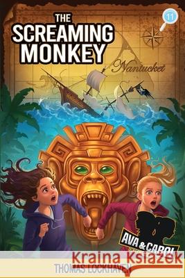 The Screaming Monkey (Book 11): Ava & Carol Detective Agency Thomas Lockhaven Grace Lockhaven 9781639111770 Twisted Key Publishing, LLC - książka