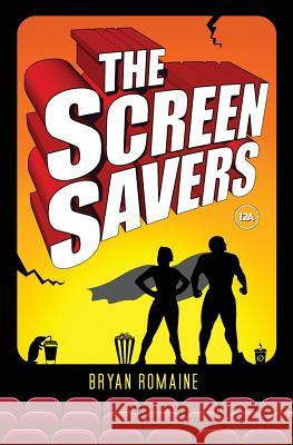 The Screen Savers Bryan Romaine   9780993487804 Romaine Books - książka