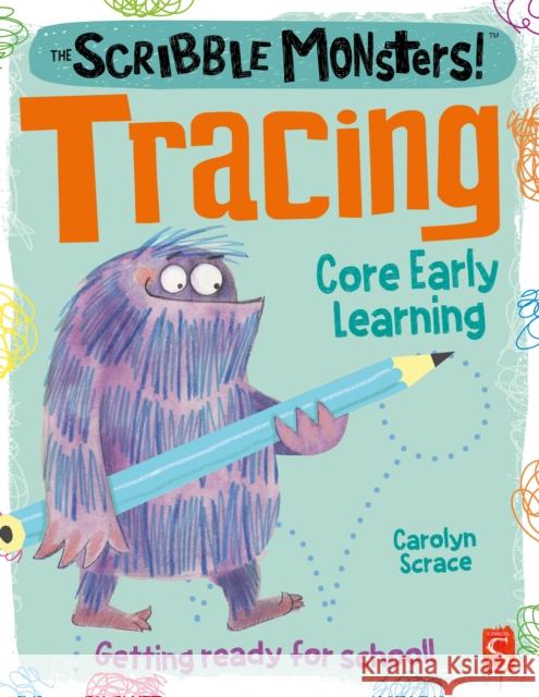 The Scribble Monsters!: Tracing Carolyn Scrace 9781912904167 Salariya Book Company Ltd - książka
