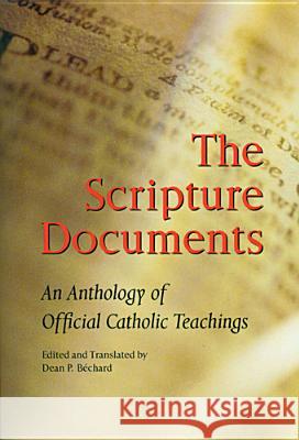 The Scripture Documents: An Anthology of Official Catholic Teachings Dean P. Bechard, SJ, Joseph A. Fitzmyer, SJ 9780814625910 Liturgical Press - książka