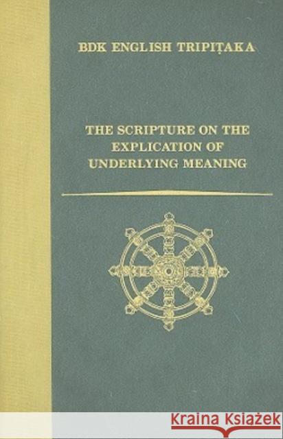 The Scripture on the Explication of Underlying Meaning Kelly P. Monaghan Numata Center for Buddhist Translation a 9781886439108 Numata Center for Buddhist Translation & Rese - książka