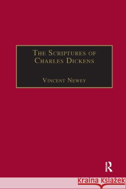 The Scriptures of Charles Dickens: Novels of Ideology, Novels of the Self Vincent Newey 9780367888121 Routledge - książka