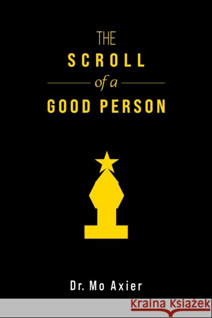 The Scroll of a Good Person Dr. Mo Axier 9798889100959 Austin Macauley Publishers LLC - książka