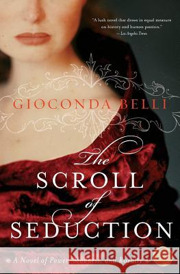 The Scroll of Seduction: A Novel of Power, Madness, and Royalty Gioconda Belli 9780060833138 Harper Paperbacks - książka