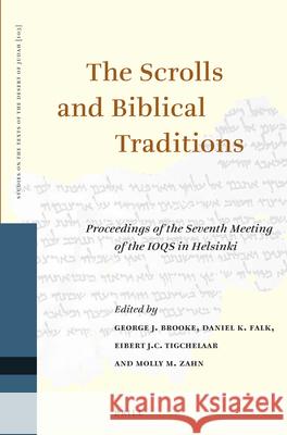 The Scrolls and Biblical Traditions: Proceedings of the Seventh Meeting of the Ioqs in Helsinki International Organization for Qumran St 9789004231047 Brill Academic Publishers - książka