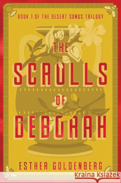 The Scrolls of Deborah: Book 1 of the Desert Scrolls Trilogy Esther (Esther Goldenberg) Goldenberg 9781955905411 Row House Publishing - książka