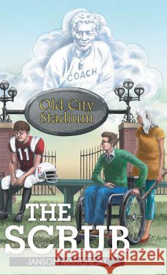 The Scrub Janson Mancheski 9781458221216 Abbott Press - książka
