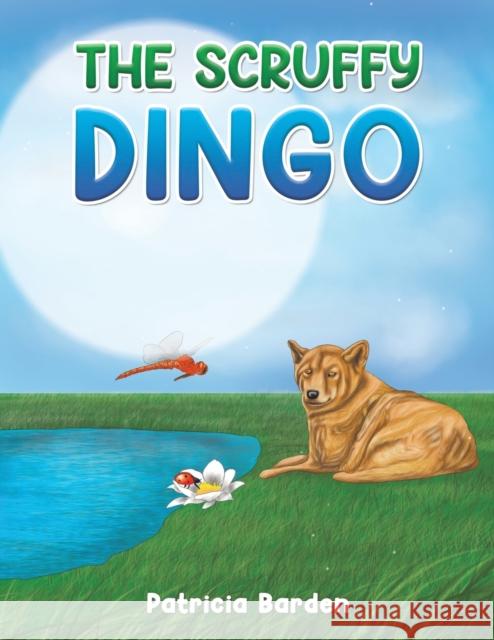 The Scruffy Dingo Patricia Barden 9781398419117 Austin Macauley Publishers - książka