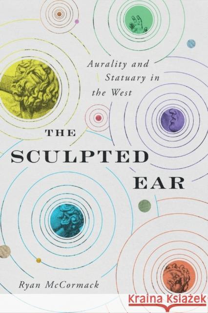 The Sculpted Ear: Aurality and Statuary in the West  9780271086934 Penn State University Press - książka