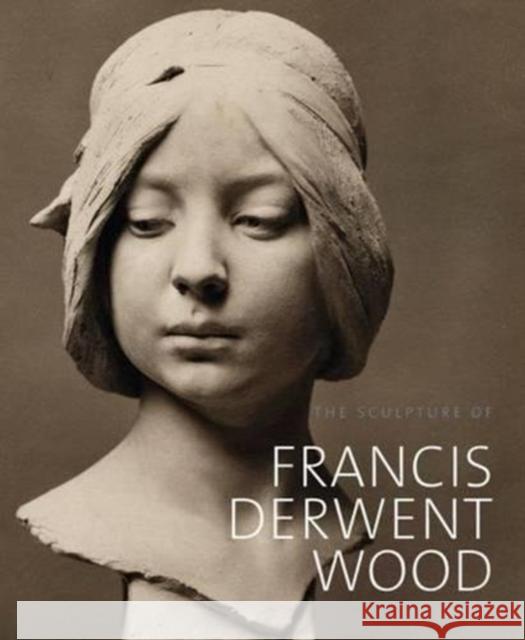 The Sculpture of Francis Derwent Wood Matthew Withey 9781848220010 Lund Humphries - książka