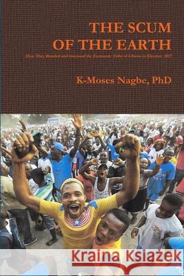The Scum of the Earth K-Moses Nagbe 9781387669196 Lulu.com - książka