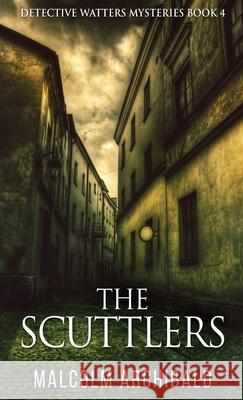 The Scuttlers Malcolm Archibald 9784867478394 Next Chapter - książka
