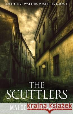 The Scuttlers Malcolm Archibald 9784867478400 Next Chapter - książka