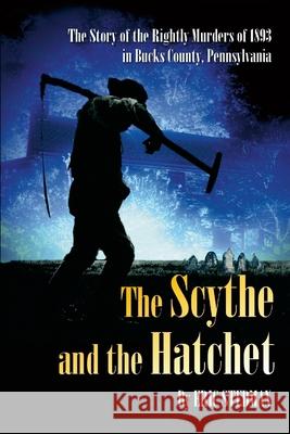 The Scythe and the Hatchet Eric Stedman 9781365115080 Lulu.com - książka