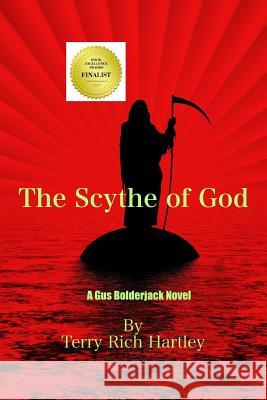 The Scythe of God Terry Rich Hartle 9781511900386 Createspace - książka