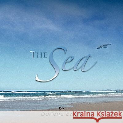 The Sea Darlene Ewers 9781441599216 Xlibris Corporation - książka