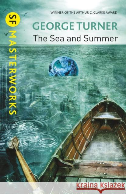 The Sea and Summer George Turner 9780575118690 Orion Publishing Co - książka