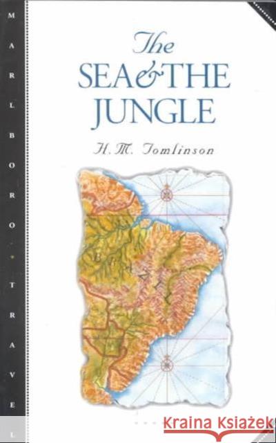 The Sea and the Jungle Tomlinson, H. M. 9780810160118 Marlboro Press - książka
