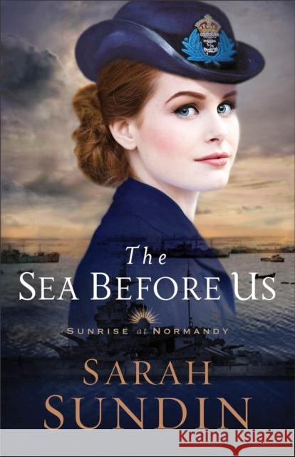 The Sea Before Us Sarah Sundin 9780800727970 Fleming H. Revell Company - książka