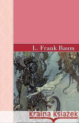 The Sea Fairies L. Frank Baum 9781605124162 Akasha Classics - książka
