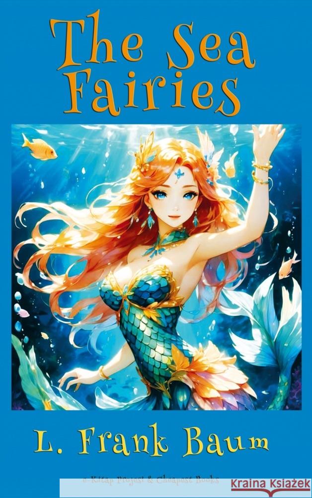 The Sea Fairies Lyman Frank Baum 9786256235625 E-Kitap Projesi & Cheapest Books - książka