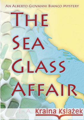 The Sea Glass Affair E a Maruggi 9781483490342 Lulu.com - książka