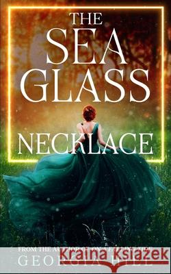 The Sea Glass Necklace Georgia Hill 9781915490339 Blkdog Publishing - książka