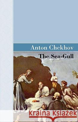 The Sea-Gull Anton Pavlovich Chekhov 9781605124308 Akasha Classics - książka