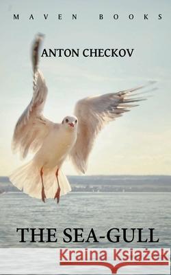 The Sea-Gull Anton Chekhov 9789388191487 Maven Books - książka