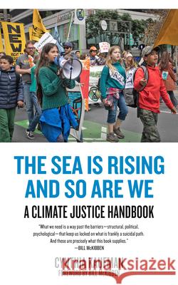 The Sea Is Rising and So Are We: A Climate Justice Handbook Cynthia Kaufman Bill McKibben 9781629638652 PM Press - książka