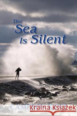 The Sea Is Silent Cameron Kent 9781941209615 Plot Hound Books - książka