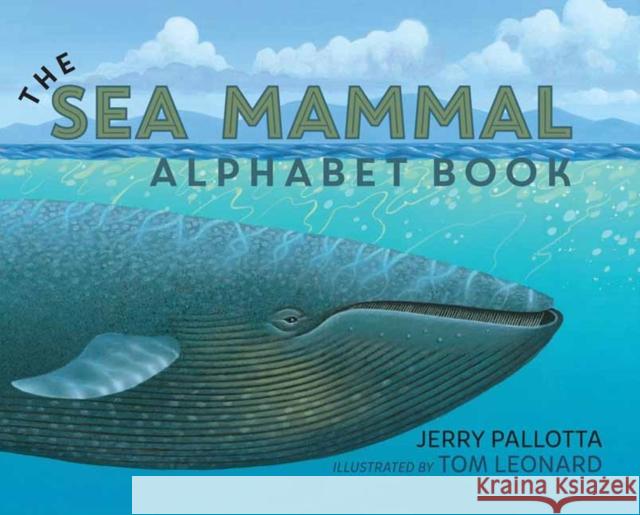 The Sea Mammal Alphabet Book Jerry Pallotta Tom Leonard 9781570911491 Charlesbridge Publishing,U.S. - książka