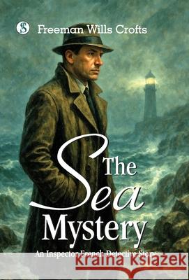 The Sea Mystery Freeman Wills Crofts 9789373998633 Sonnet Books - książka