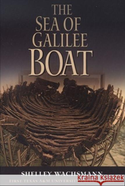 The Sea of Galilee Boat Shelley Wachsmann 9781603441131 Texas A&M University Press - książka