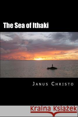 The Sea of Ithaki Janus Christo 9781480269644 Createspace - książka