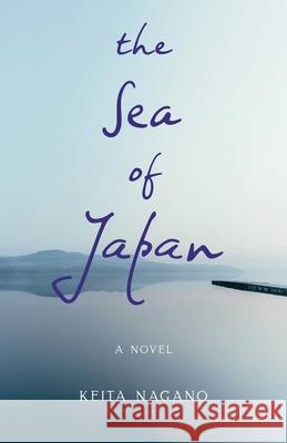 The Sea of Japan Keita Nagano 9781684630127 Sparkpress - książka