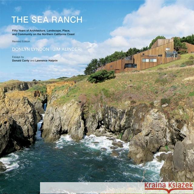 The Sea Ranch: Fifty Years of Architecture, Landscape, Place, and Community on the Northern California Coast (Sea Ranch Illustrated C Lyndon, Donlyn 9781616891770  - książka