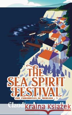 The Sea Spirit Festival Claudie Arseneault 9781738925940 Claudie Arseneault - książka