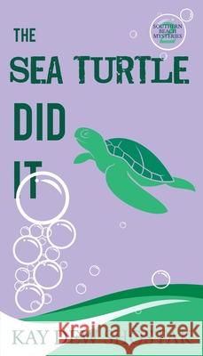 The Sea Turtle Did It Kay Dew Shostak 9781735099101 Kay Dew Shostak - książka