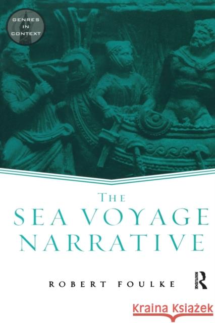 The Sea Voyage Narrative Robert Foulke 9780415938945 Routledge - książka