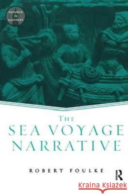 The Sea Voyage Narrative Robert Foulke 9781138159907 Routledge - książka