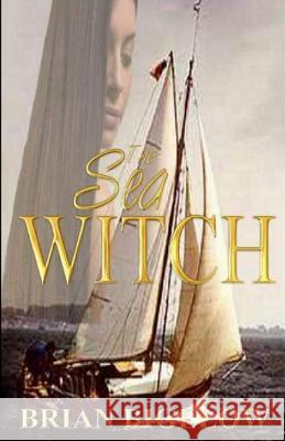 The Sea Witch Brian Bigelow 9781478175766 Createspace - książka