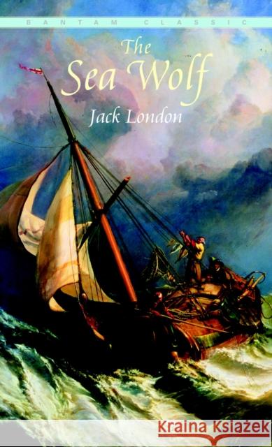 The Sea Wolf Jack London 9780553212259 Random House USA Inc - książka