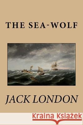 The Sea-Wolf Jack London 9781482536430 Createspace - książka