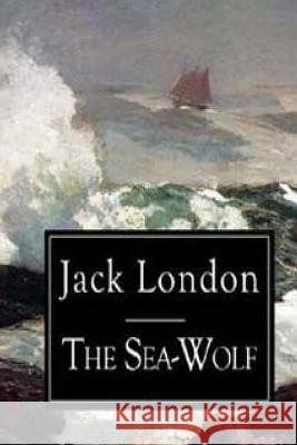 The Sea Wolf Jack London 9781517409906 Createspace - książka