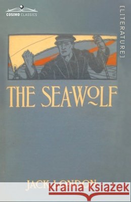 The Sea-Wolf Jack London 9781646794690 Cosimo Classics - książka