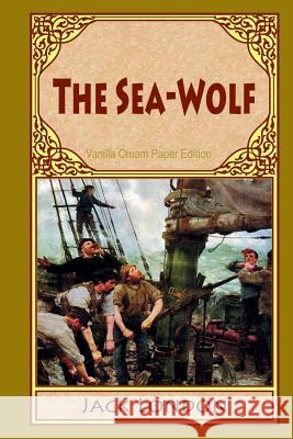 The Sea-Wolf Jack London 9781725514386 Createspace Independent Publishing Platform - książka